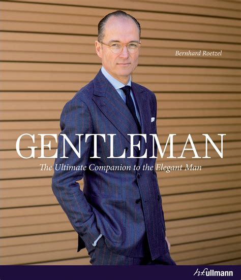 Read Gentleman The Ultimate Companion To The Elegant Man By Bernhard Roetzel