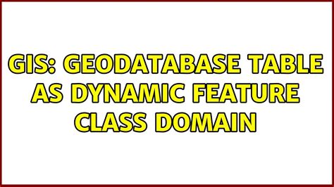 Geodatabase table as dynamic feature class domain