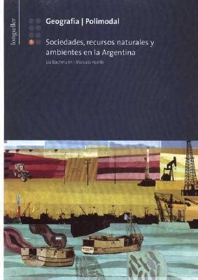 Geografia 7 sociedades, recursos naturales y ambientales en la argentina polimodal. - American history the modern era since 1865 guided reading activities.