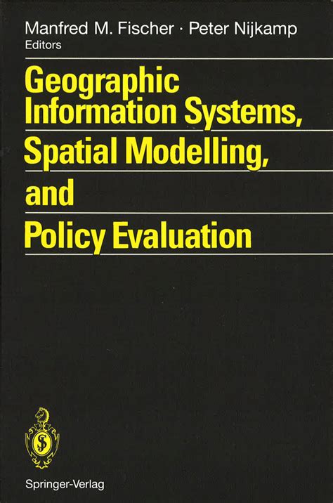 Geographic Information Systems Spatial Modelling And Policy Evaluation