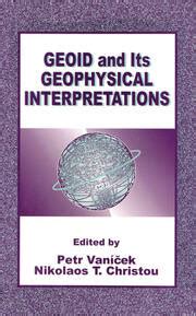 Geoid And Its Geophysical Interpretations 1st Edition