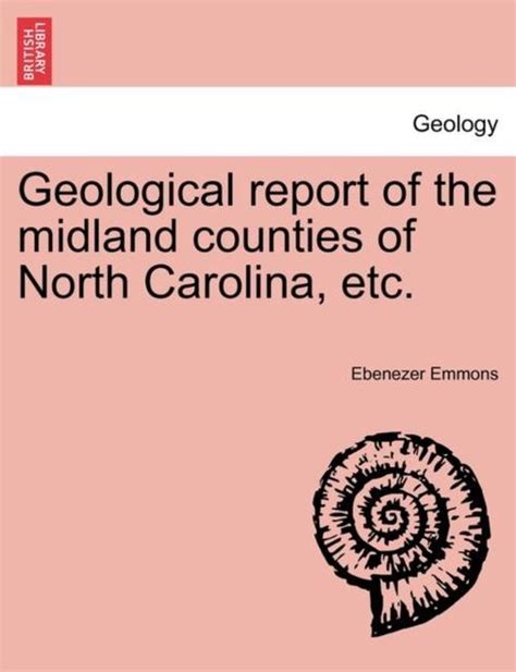 Geological Report of the Midland Counties of North Carolina