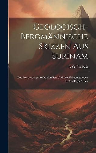 Geologisch bergmännische skizzen aus surinam: das prospectieren auf goldseifen und die. - Zeugnisse jüdischen lebens im kreis ahrweiler.