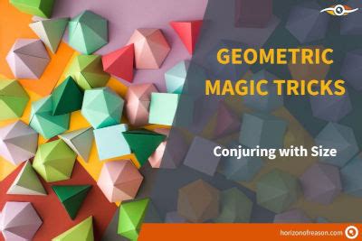 Geometric Magic Tricks: Conjuring with Size and Geometry