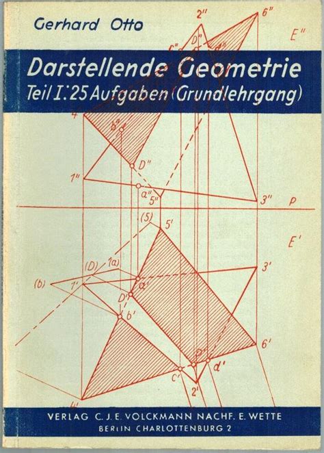 Geometrische constructionslehre; oder, darstellende geometrie: (géométrie. - El siglo xx y otras calamidades.