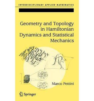 Geometry And Topology In Hamiltonian Dynamics And Statistical Mechanics 1st Edition