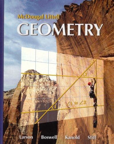 Geometry textbook mcdougal littell. Our resource for Geometry for Enjoyment and Challenge includes answers to chapter exercises, as well as detailed information to walk you through the process step by step. With Expert Solutions for thousands of practice problems, you can take the guesswork out of studying and move forward with confidence. Find step-by-step solutions and answers ... 