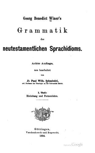 Georg bendict winer's grammatik des neutestamentlichen sprachidioms. - Principles of physics instructors solutions manual.