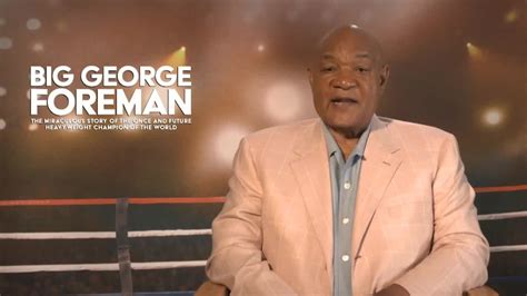 George Foreman reflects on the heavy weight of the movie about his life