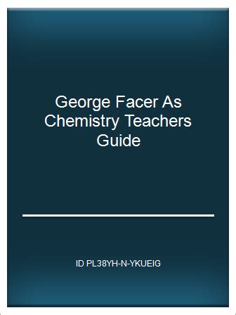 George facer as chemistry teachers guide. - Andropause the complete male menopause guide discover the shocking truth.