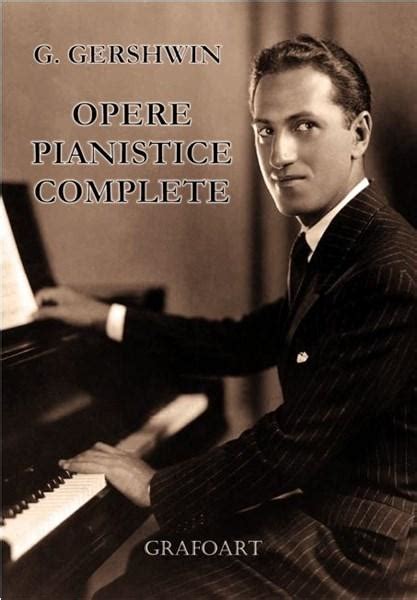 George gershwin opere complete per edizioni per pianoforte solista alfreds. - Toshiba regza 52 non si accende.