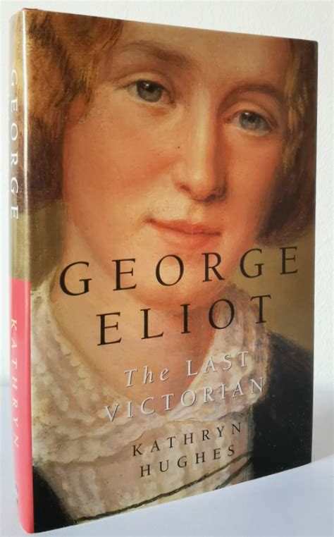Download George Eliot The Last Victorian By Kathryn  Hughes