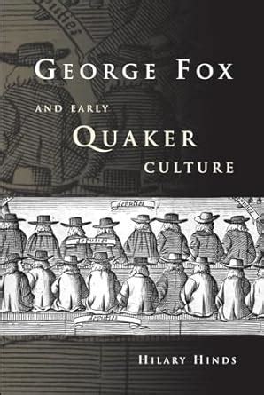 Download George Fox And Early Quaker Culture By Hilary Hinds