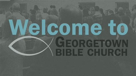 Georgetown Bible Church - Home - Facebook