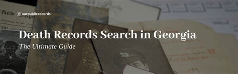 Georgia archives death records.  Death records are available from 1919 to present.  S...