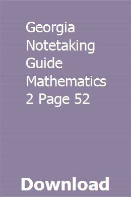 Georgia notetaking guide mathematics 2 page 52. - Nelson advanced functions and introductory calculus manuals.