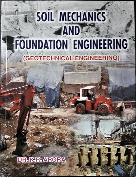 Geotechnical engineering textbook pdf by arora.  Arora,2000 Surveying R.  It discusses...