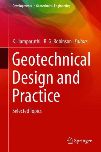 Read Online Geotechnical Design And Practice Selected Topics By K Ilamparuthi