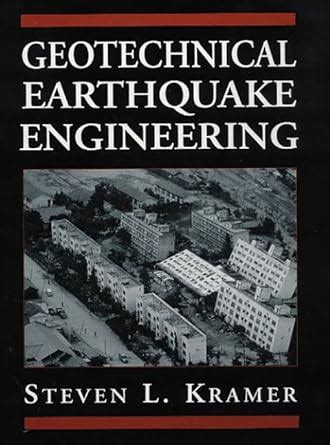 Read Geotechnical Earthquake Engineering By Steven L Kramer
