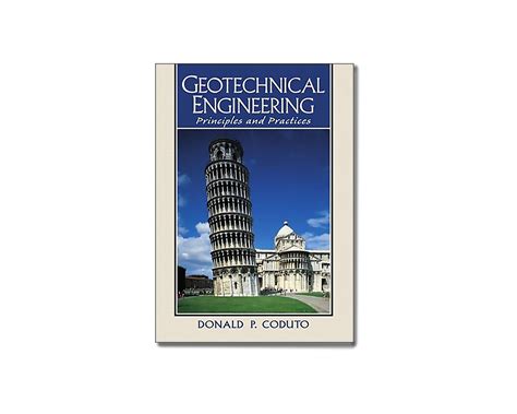 Full Download Geotechnical Engineering Principles And Practices By Donald P Coduto