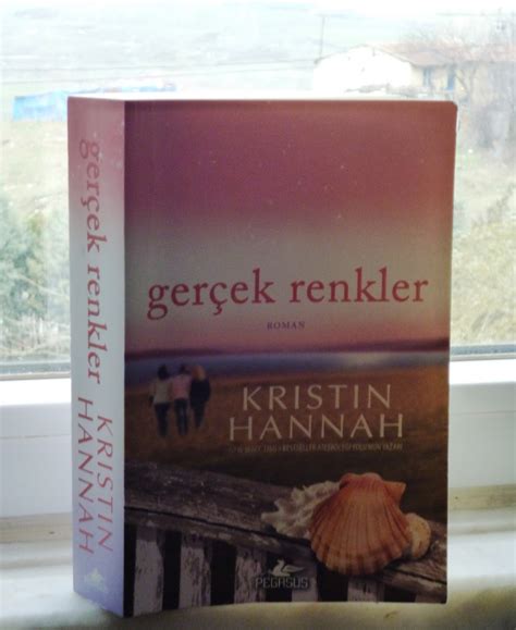 Gerçek Renkler Kristin Hannah.