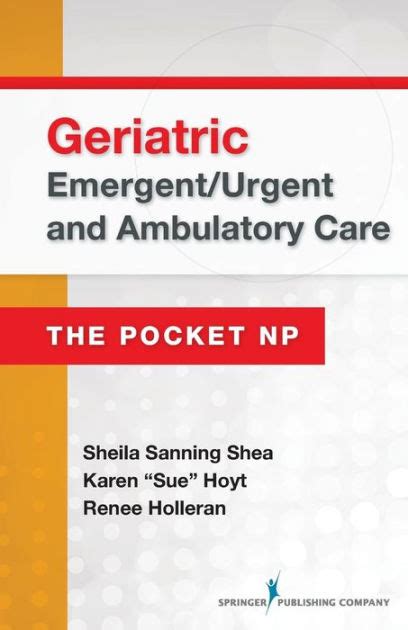 Read Geriatric Emergenturgent And Ambulatory Care The Pocket Np By Sheila Sanning Shea