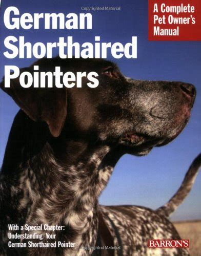 German shorthaired pointers complete pet owner s manual. - Instrumente und strategien im investment banking.