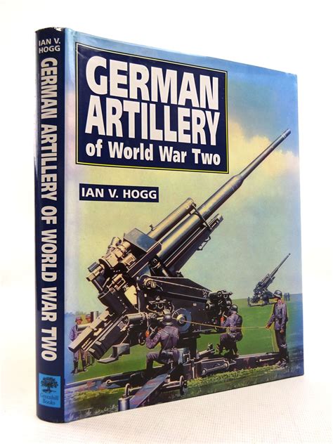 Full Download German Artillery Of World War Two By Ian V Hogg