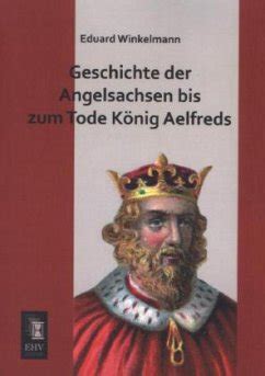 Geschichte der angelsachsen bis zum tode könig aelfreds. - A beginners guide to investing alex frey.