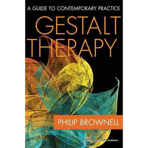 Gestalt therapy a guide to contemporary practice. - The complete guide to the gap year the best things to do between high school and college.