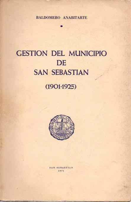 Gestión del municipio de san sebastián (1901 1925). - Die arbeiterfrage im lichte der inneren mission.