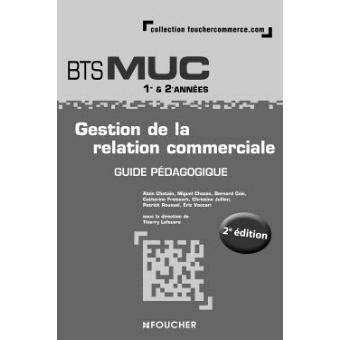 Gestion de la relation commerciale bts muc guide pedagogique. - Preparing for success in healthcare information and management systems the cphims review guide.