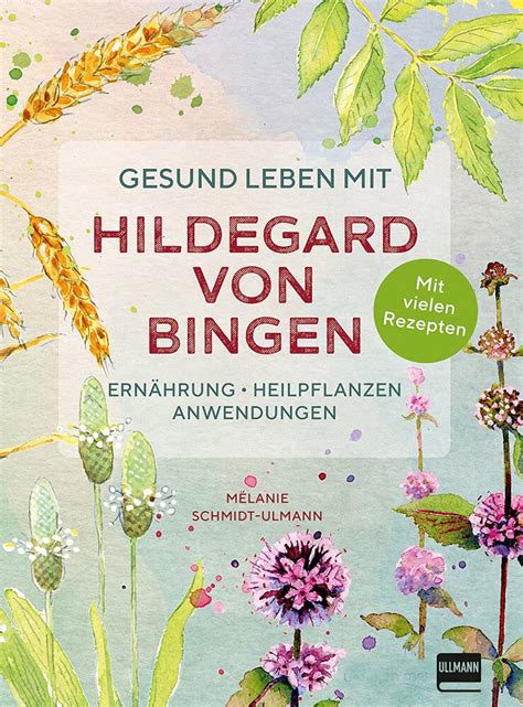 Gesund Leben Con Hildegard De Bingen Schmidt-Ulmann , …