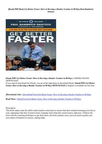 Get Better Faster How to Develop a Rookie Teacher in 90 Days by Paul