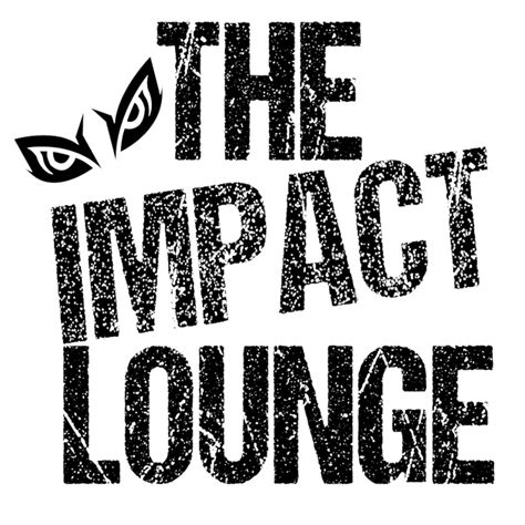 Get Into It - IMPACTLOUNGE.ca