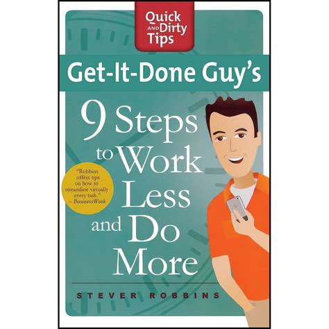 Get It Done Guys 9 Steps To Work Less And Do More Stever Robbins