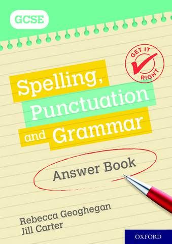 Get It Right For Gcse Spelling Punctuation And Grammar Answer Book