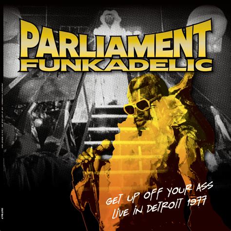 Get Off Your Ass and Jam performed by Parliament-Funkadelic