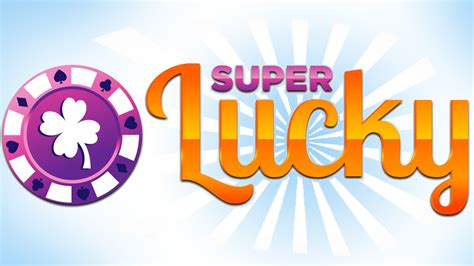 Get Super Lucky