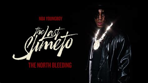 Get Youngboy Never Broke Again The North Bleeding Lyrics, …