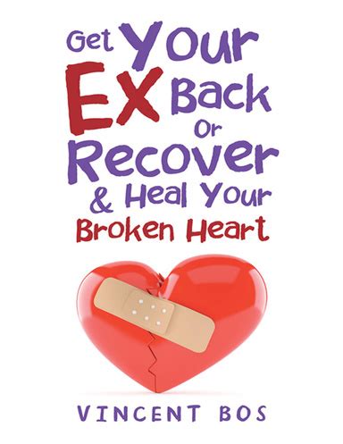 Get Your Ex Back or Recover Heal Your Broken Heart