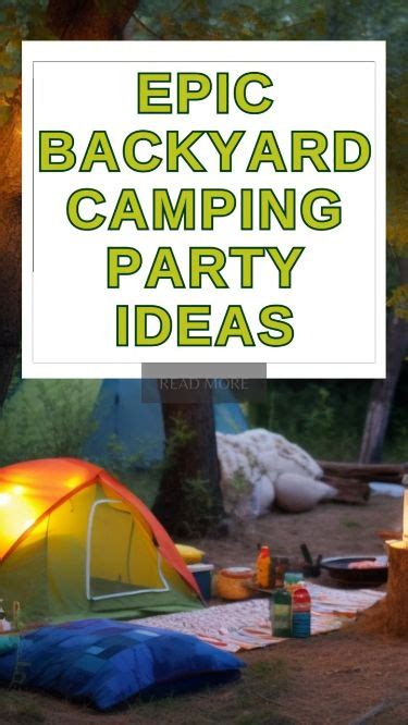 Get Your Glamp On: Epic Backyard Camping Party Ideas to Make Your Next Gathering Unforgettable