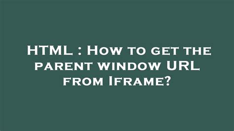 Get data from iframe to parent.  172 Ultimately it probably doesn't have a safe . get me...