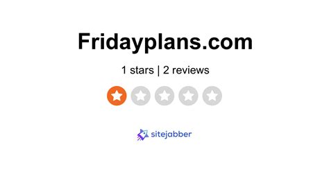 Get friday plans.com. Do you agree with Friday Plans's 4-star rating? Check out what 223 people have written so far, and share your own experience. | Read 61-80 Reviews out of 220 