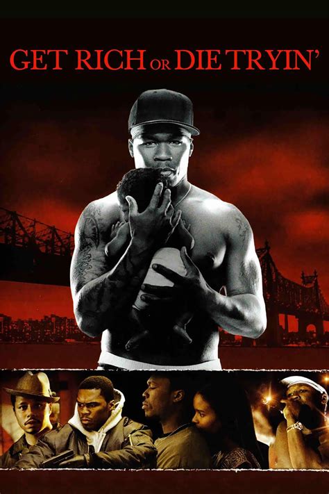 Released November 9th, 2005, 'Get Rich or Die Tryin'' stars 50 Cent, Joy Bryant, Adewale Akinnuoye-Agbaje, Omar Benson Miller The R movie has a runtime of about 1 hr 57 min, and.... 