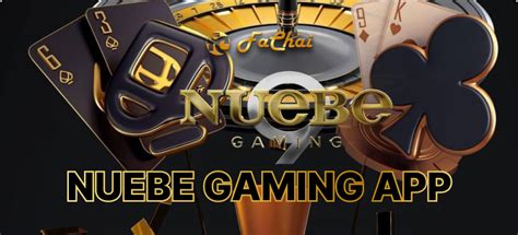 Get started with the New Nuebe gaming app Fachai