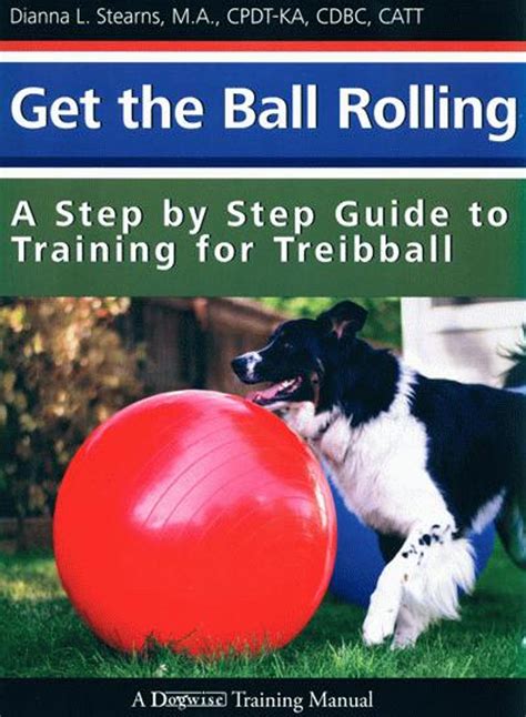 Get the ball rolling a step by step guide to training for treibball dogwise training manual. - Un edificio per la rai, roma, viale mazzini..