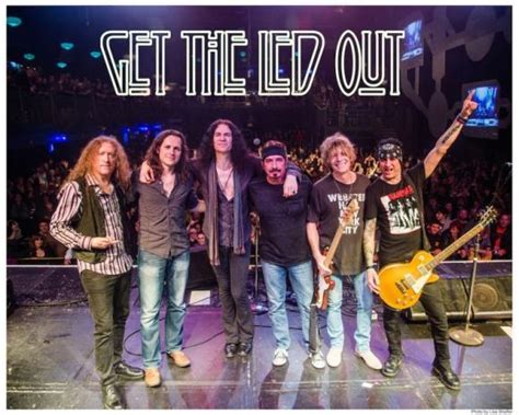 Get the led out. Showings. Add to cal 8:00 PM Saturday, May 4. From the bombastic and epic, to the folky and mystical, Get The Led Out (GTLO) have captured the essence of the recorded music of Led Zeppelin and brought it to the concert stage. The Philadelphia-based group consists of six veteran musicians intent on delivering Led Zeppelin live, like you’ve ... 