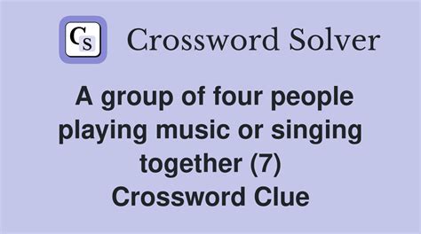 Get to hear a singing group Crossword Clue