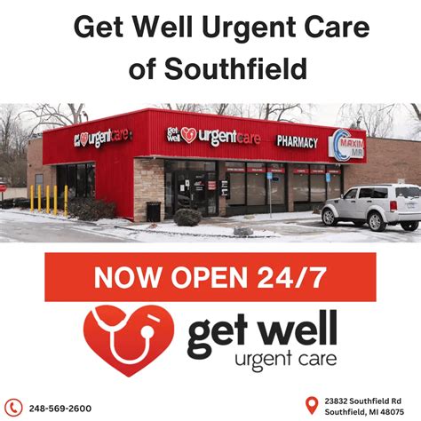 Get Well Urgent Care, Southfield Get Well Urgent Care. Urgent care. Accepts kids. Open weekends. 23832 Southfield Rd, Southfield, MI 48075 23832 Southfield Rd. Open until 11:59 pm. Mon 12:00 am - 11:59 pm; Tue 12:00 am - 11:59 pm; Wed 12:00 am - 11:59 pm; Thu 12:00 am - 11:59 pm; Fri 12:00 am - 11:59 pm;